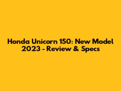 Honda Unicorn 150: New Model 2023 - Review & Specs