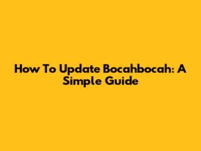 How To Update Bocahbocah: A Simple Guide