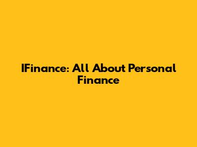 IFinance: All About Personal Finance