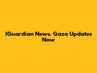 IGuardian News: Gaza Updates Now