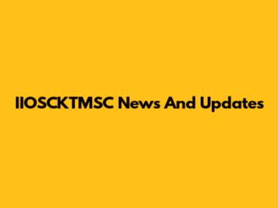 IIOSCKTMSC News And Updates