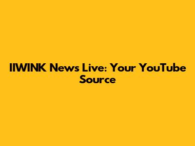 IIWINK News Live: Your YouTube Source