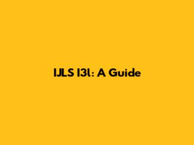IJLS I3l: A Guide