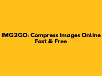 IMG2GO: Compress Images Online Fast & Free