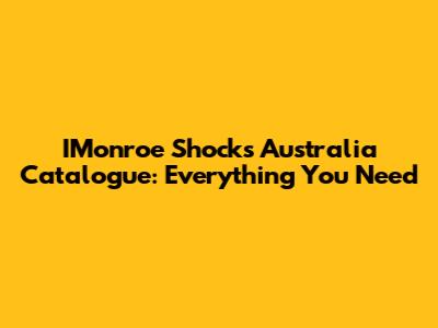 IMonroe Shocks Australia Catalogue: Everything You Need