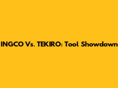 INGCO Vs. TEKIRO: Tool Showdown