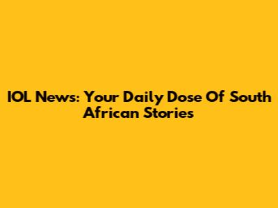 IOL News: Your Daily Dose Of South African Stories