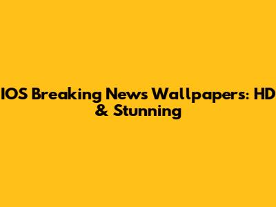 IOS Breaking News Wallpapers: HD & Stunning