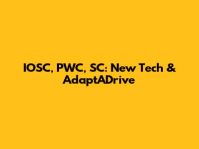 IOSC, PWC, SC: New Tech & AdaptADrive
