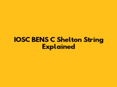 IOSC BENS C Shelton String Explained