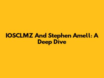 IOSCLMZ And Stephen Amell: A Deep Dive
