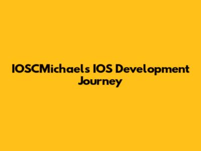 IOSCMichael's IOS Development Journey