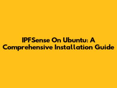 IPFSense On Ubuntu: A Comprehensive Installation Guide
