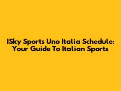 ISky Sports Uno Italia Schedule: Your Guide To Italian Sports