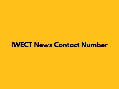 IWECT News Contact Number