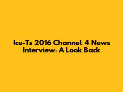 Ice-T's 2016 Channel 4 News Interview: A Look Back