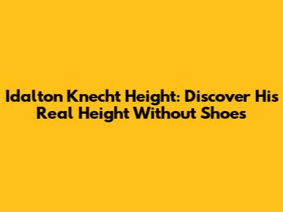 Idalton Knecht Height: Discover His Real Height Without Shoes