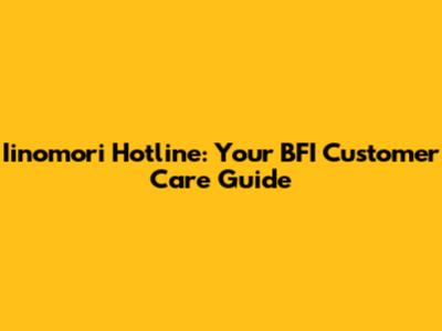Iinomori Hotline: Your BFI Customer Care Guide