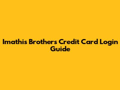 Imathis Brothers Credit Card Login Guide