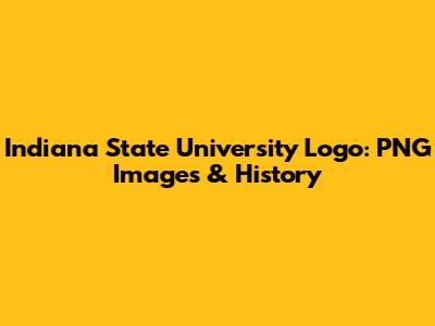 Indiana State University Logo: PNG Images & History