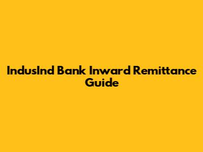 IndusInd Bank Inward Remittance Guide