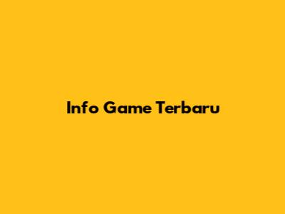 Info Game Terbaru
