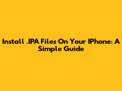 Install .IPA Files On Your IPhone: A Simple Guide