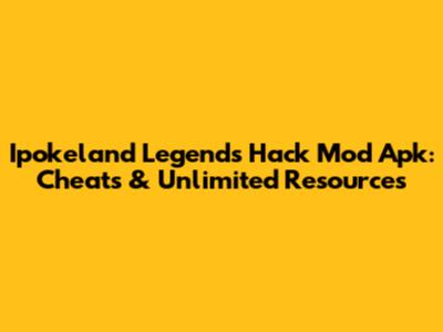 Ipokeland Legends Hack Mod Apk: Cheats & Unlimited Resources