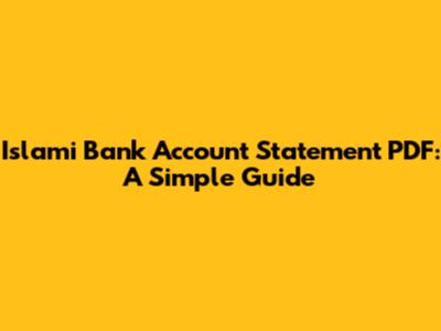 Islami Bank Account Statement PDF: A Simple Guide