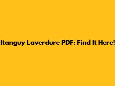 Itanguy Laverdure PDF: Find It Here!