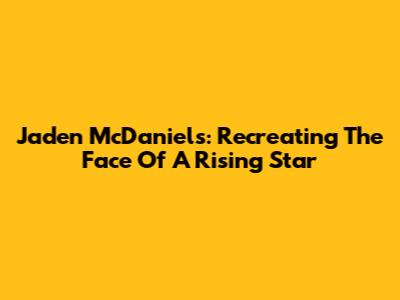 Jaden McDaniels: Recreating The Face Of A Rising Star
