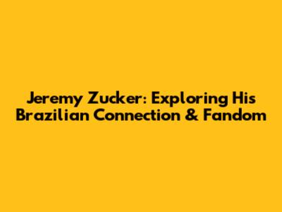 Jeremy Zucker: Exploring His Brazilian Connection & Fandom