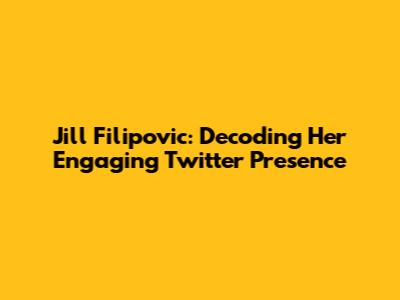 Jill Filipovic: Decoding Her Engaging Twitter Presence