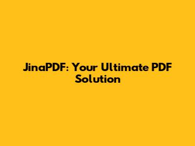 JinaPDF: Your Ultimate PDF Solution
