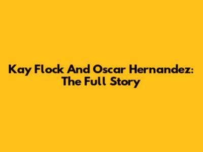 Kay Flock And Oscar Hernandez: The Full Story