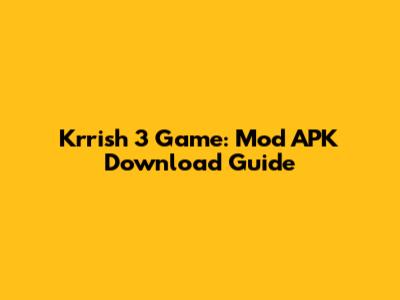 Krrish 3 Game: Mod APK Download Guide