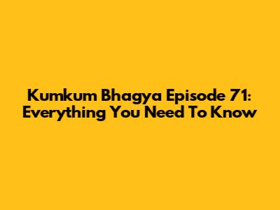Kumkum Bhagya Episode 71: Everything You Need To Know