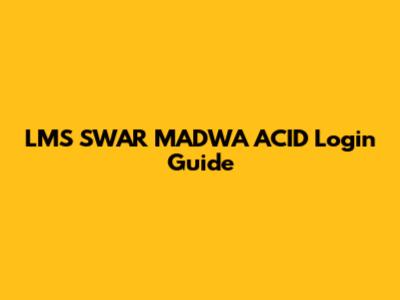 LMS SWAR MADWA ACID Login Guide