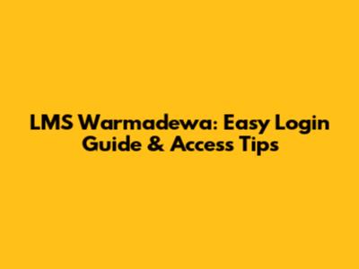LMS Warmadewa: Easy Login Guide & Access Tips