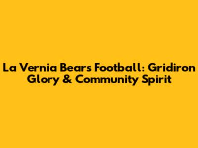 La Vernia Bears Football: Gridiron Glory & Community Spirit