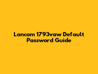 Lancom 1793vaw Default Password Guide