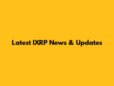 Latest IXRP News & Updates