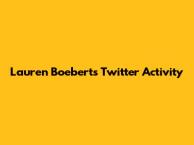 Lauren Boebert's Twitter Activity