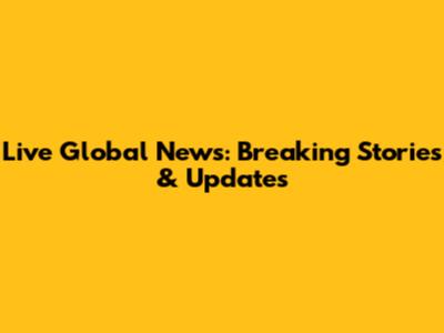 Live Global News: Breaking Stories & Updates