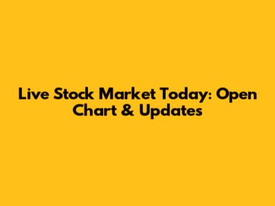 Live Stock Market Today: Open Chart & Updates