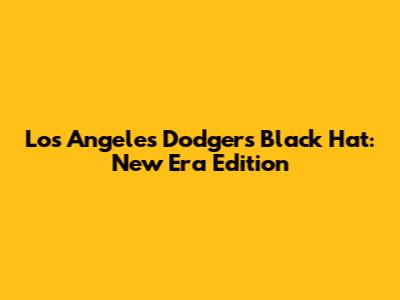 Los Angeles Dodgers Black Hat: New Era Edition