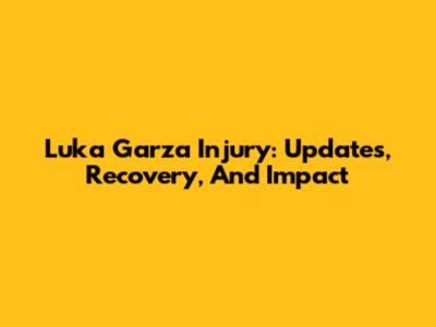 Luka Garza Injury: Updates, Recovery, And Impact
