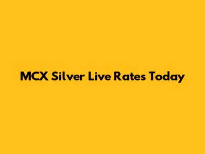 MCX Silver Live Rates Today