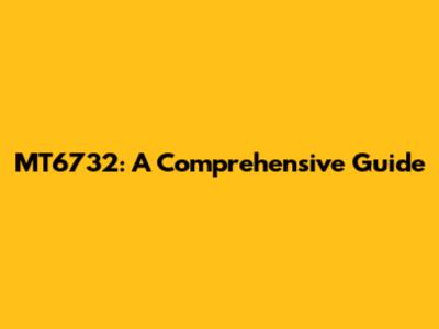 MT6732: A Comprehensive Guide