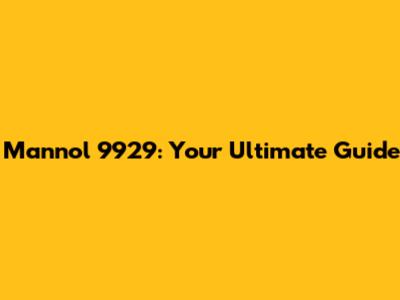 Mannol 9929: Your Ultimate Guide